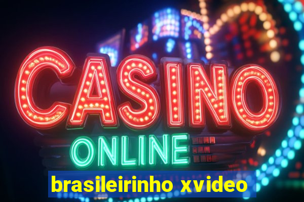 brasileirinho xvideo